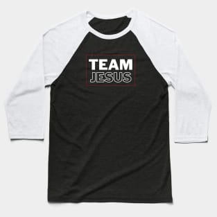 Team Jesus | Christian Typography Baseball T-Shirt